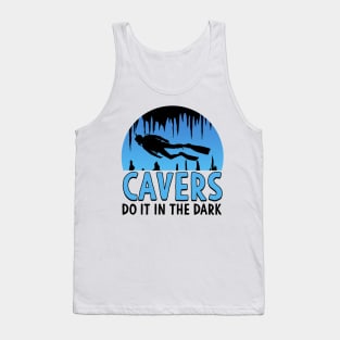 Cavers Do It In the Dark Scuba Diving Gift Tank Top